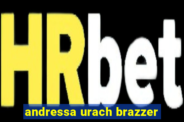 andressa urach brazzer